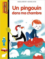 Couverture Un pingouin dans ma chambre Editions Bayard (Jeunesse - Tu lis, je lis) 2015