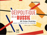 Couverture Géopolitique de la Russie 40 fiches illustrées pour comprendre le monde Editions Eyrolles 2018