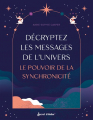 Couverture Décryptez les messages de l'Univers : Le pouvoir de la Synchronicité Editions Secret d’étoiles 2022