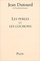 Couverture Les perles et les cochons Editions Plon 2006