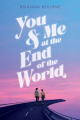 Couverture You & Me at the End of the World Editions Scholastic 2021