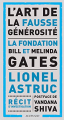 Couverture L'art de la fausse générosité : La fondation Bill et Melinda Gates Editions Actes Sud 2019