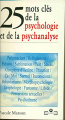 Couverture 25 mots clés de la psychologie et de la psychanalyse Editions Marabout (Psychologie) 1993