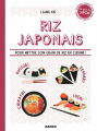 Couverture Riz japonais : riz sauté, maki, sushi, onigri... Editions Mango (Le goût du Japon) 2019