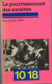 Couverture Le pourrissement des sociétés Editions 10/18 (Cause Commune) 1975