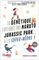 Couverture La génétique expliquée par Naruto, Jurassic Park... Et les super-héros Editions L'Etudiant 2022