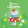 Couverture Monsieur le gnome Editions Albin Michel 2019