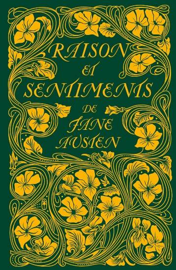 Raison et Sentiments / Le Coeur et la Raison / Raison & Sentiments de Jane Austen