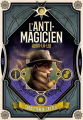 Couverture L'anti-magicien, tome 6 : Hors-la-loi Editions Gallimard  (Jeunesse) 2021
