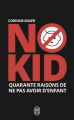 Couverture No Kid : Quarante raisons de ne pas avoir d'enfant Editions J'ai Lu (Essai) 2020