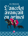 Couverture L'ancelot avancait en armes Editions Les Moutons électriques (La bibliothèque voltaïque) 2022