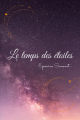 Couverture Le temps des étoiles Editions Autoédité 2022