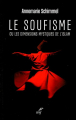 Couverture Le soufisme ou les dimensions mystiques de l'islam Editions Cerf 2022