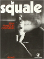 Couverture Le Squale Editions Denoël (Sueurs froides) 1975