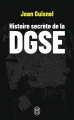 Couverture Histoire secrète de la DGSE Editions J'ai Lu (Document) 2022