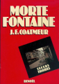 Couverture Morte fontaine Editions Denoël (Sueurs froides) 1982