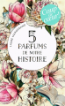 Couverture Les 5 parfums de notre histoire Editions J'ai Lu 2022
