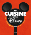 Couverture En cuisine avec Disney : Plus de 150 recettes inspirées de vos films préférés Editions Hachette (Heroes) 2022
