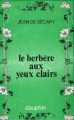 Couverture Le Berbère aux yeux clairs Editions du Dauphin 1964