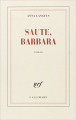 Couverture Saute, Barbara Editions Gallimard  (Blanche) 1965