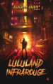 Couverture Luluand, tome 2 : Lululand Infrarouge Editions Autoédité 2021