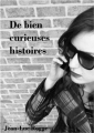 Couverture De bien curieuses histoires Editions Autoédité 2016