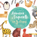 Couverture Animaux à l'aquarelle en 5 étapes Editions Glénat 2020