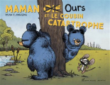 Couverture Maman Ours et le cousin catastrophe Editions Albin Michel (Jeunesse) 2021