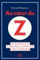 Couverture Au coeur du Z : Un journaliste a infiltré la campagne d'Eric Zemmour Editions Goutte d'or 2022