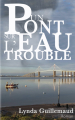 Couverture Un pont sur l'eau trouble Editions Autoédité 2021