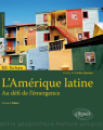 Couverture L’Amérique latine, au défi de l’émergence  Editions Ellipses 2013
