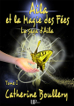 Couverture La saga d'Aila, tome 1 : Aila et la magie des fées Editions UPblisher (Fantasy, science-fiction) 2016