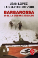 Couverture Barbarossa 1941. La guerre absolue Editions Le Livre de Poche 2021