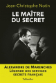 Couverture Le maître du secret Editions Tallandier 2015