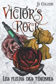Couverture Victor's Rock, Premier Cycle, tome 4 : Les Fleurs des ténèbres Editions Autoédité 2022