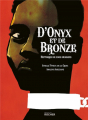Couverture D'Onyx et de Bronze : Histoires de zoos humains Editions du Rocher 2022