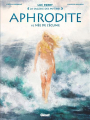 Couverture Aphrodite, tome 1 : Née de l'écume Editions Glénat (La sagesse des mythes) 2022