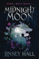 Couverture Rebel Wolf, book 1: Midnight Moon Editions Autoédité 2020