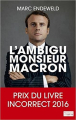 Couverture L'ambigu Monsieur Macron : enquête sur un ministre qui dérange Editions Flammarion 2015