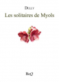 Couverture Les solitaires de Myols Editions Bibliothèque Electronique du Québec 2017