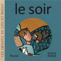Couverture Les images de Lou et Mouf : le soir Editions L'École des loisirs (Pastel) 2021
