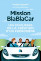 Couverture Mission BlaBlaCar : Les coulisses de la création d'un phénomène Editions Eyrolles 2022