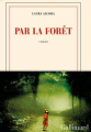 Couverture Par la forêt Editions Gallimard  (Blanche) 2022