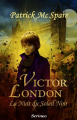 Couverture Victor London, tome 1 : L'ordre coruscant Editions Scrineo 2015