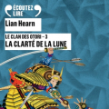 Couverture Le Clan des Otori, tome 3 : La Clarté de la lune Editions Gallimard  (Écoutez lire) 2015