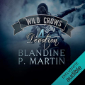 Couverture Wild Crows, tome 4 : Dévotion Editions Audible studios 2020
