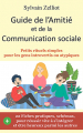 Couverture Guide de l'Amitié et de la Communication sociale : Petits rituels simples pour les gens introvertis ou atypiques Editions Autoédité 2020