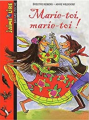 Couverture Marie-toi, Marie-toi ! Editions Bayard (Poche - J'aime lire) 2003