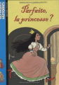Couverture Parfaite, la princesse ? Editions Bayard (Les belles histoires) 1993