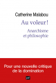 Couverture Au voleur ! Anarchisme et philosophie Editions Presses universitaires de France (PUF) 2022